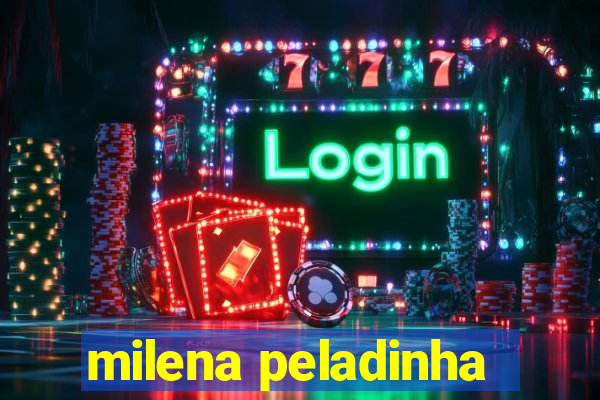 milena peladinha